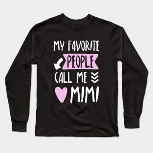 My Favorite People Call Me Mim Daughter T Shirts Long Sleeve T-Shirt